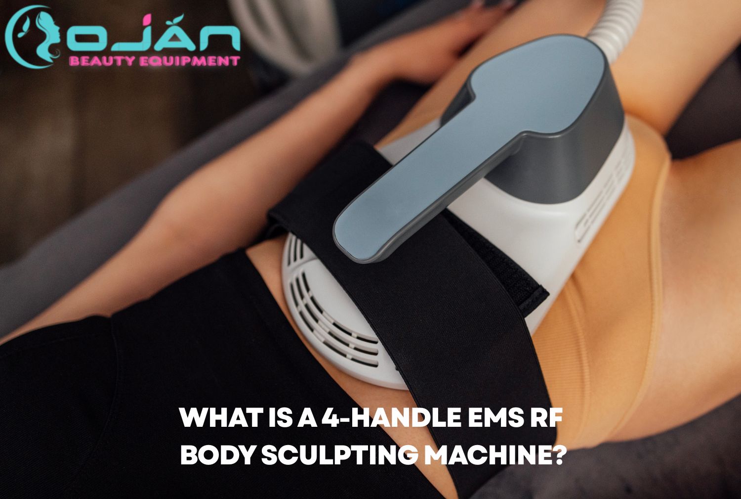 What Is 4-Handle EMS RF Body Sculpting Machine And How Does It Work ...